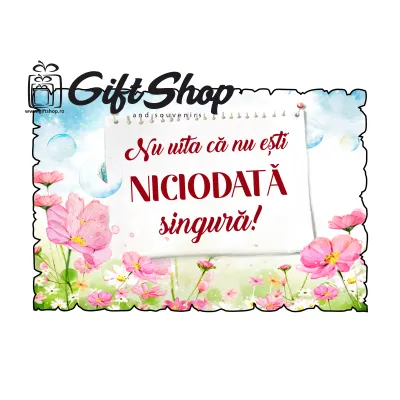 Nu uita ca nu esti niciodata singura, magnet frigider mgs0079